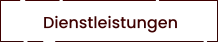 Dienstleistungen